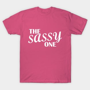 I'm the Sassy One T-Shirt